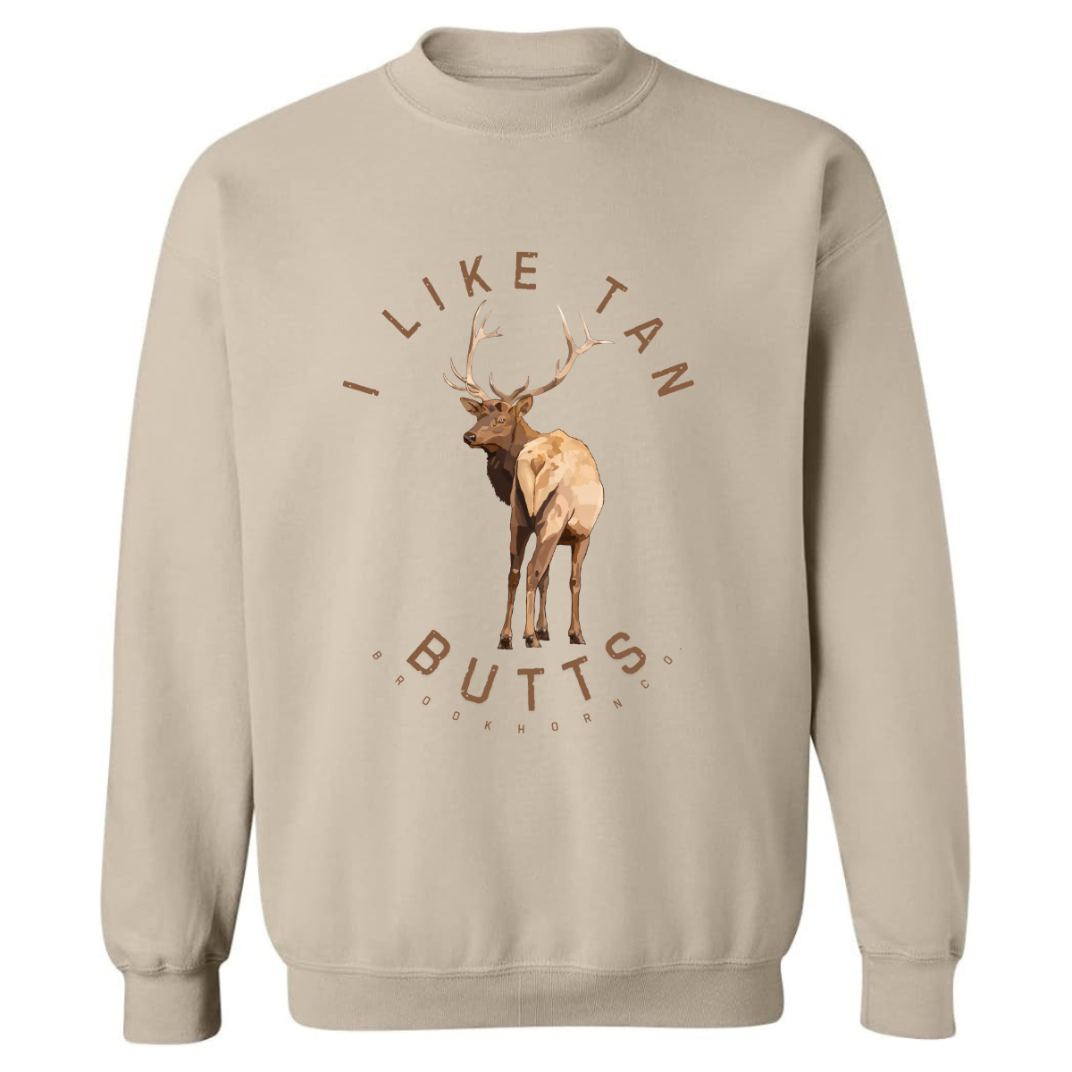 Tan butts sweatshirt